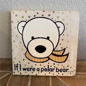 Jellycat If I Were a Polar Bear A Baby Touch and Feel Board Book Children's Book